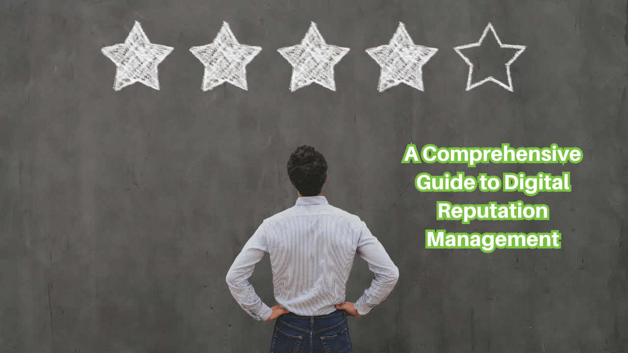 A-Comprehensive-Guide-to-Digital-Reputation-Management