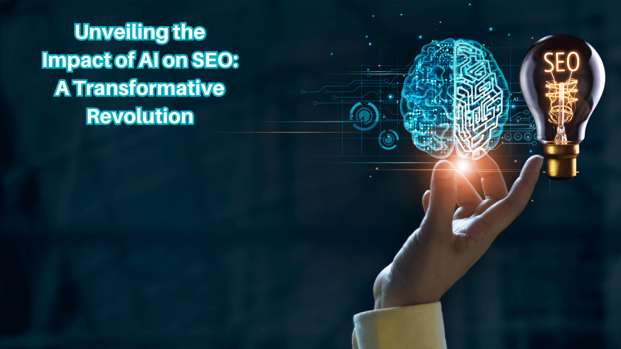 Unveiling the Impact of AI on SEO: A Transformative Revolution