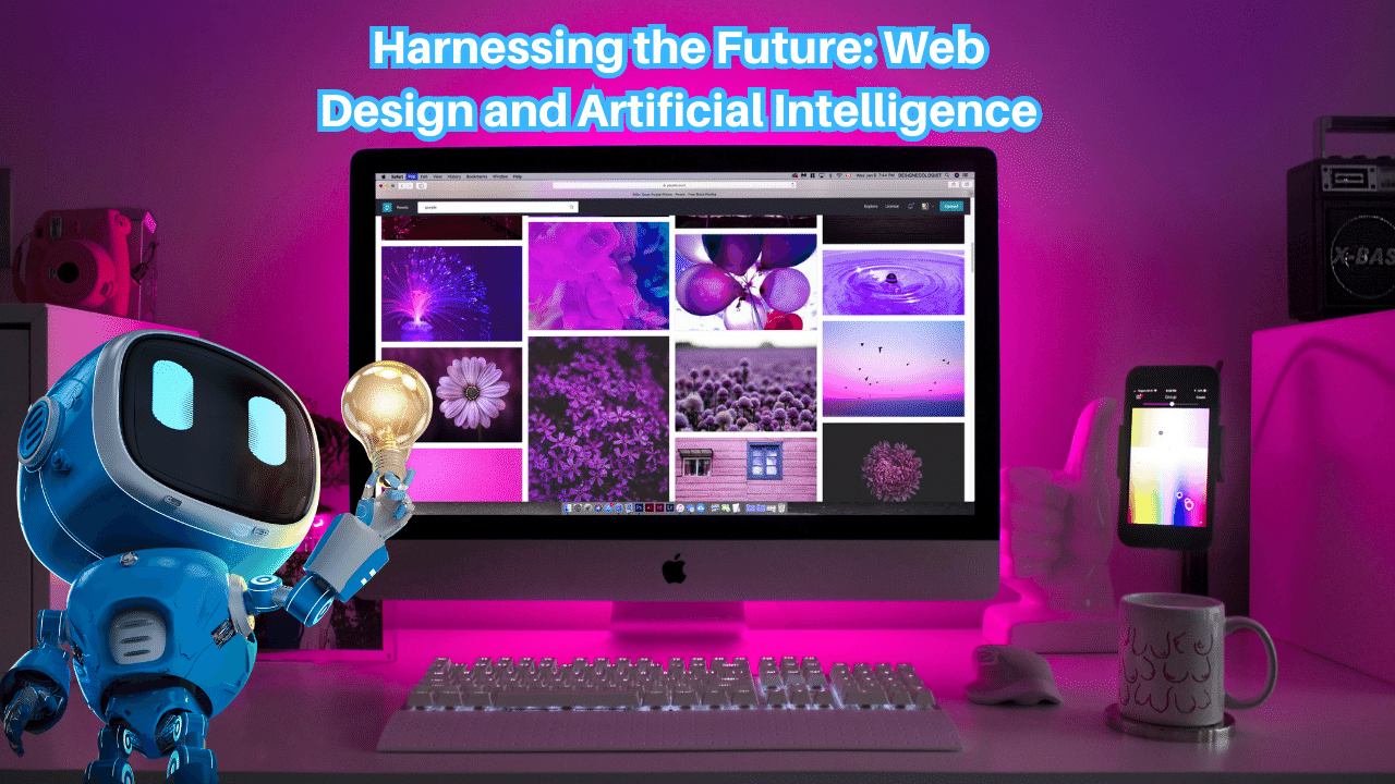Harnessing the Future: Web Design and Artificial Intelligence